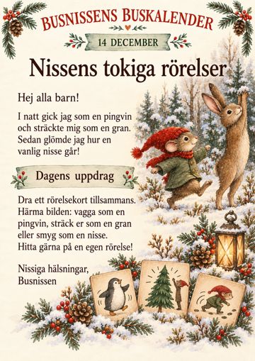 Brev 14 december: Nissens tokiga rörelser