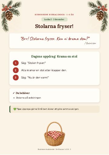 Lucka 2 december: Stolarna fryser!